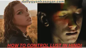 How to Control lust in Hindi